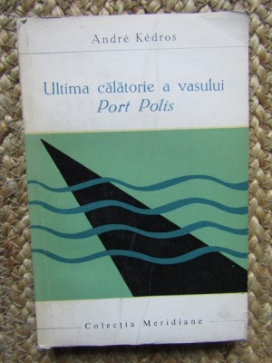 Andre Kedros - Ultima calatorie a vasului Port Polis foto