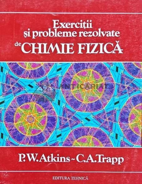 Exercitii si probleme rezolvate de chimie fizica - 1997 - P. W. Atkins (AP6)