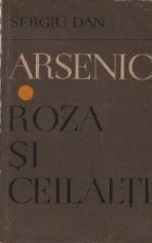 Arsenic. Roza si ceilalti foto