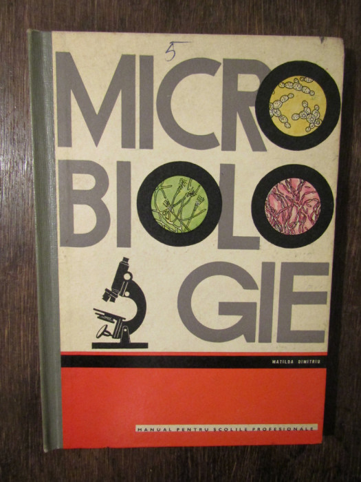 Microbiologie: manual pentru școlile profesionale - Matilda Dimitriu