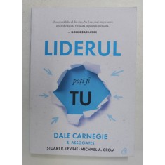 LIDERUL POTI FI TU de DALE CARNEGIE si ASOCIATII , 2021
