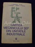 Cartea Mecanicului Sef Din Unitatile Industriale - C. Barbulescu