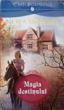 MAGIA DESTINULUI-NORA ROBERTS, 2014