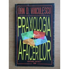 Dan Voiculescu - Praxiologia afacerilor