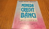 MONEDA CREDIT BANCI - Aplicatii si Studii de Caz - Cezar Basno -1994, 180 p.