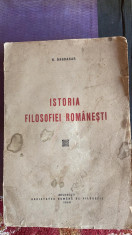 ISTORIA FILOSOFIEI ROMANESTI .AUTOR N.BAGDASAR.AN1940 foto