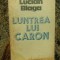 LUNTREA LUI CARON-LUCIAN BLAGA