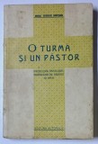 O TURMA SI UN PASTOR SAU PROBLEMA IMPACAREI BISERICILOR DE RASARIT SI APUS de ARHIMANDRIT TEODOSIE BONTEANU ,1937 , * LIPSA PAGINA DE TITLU