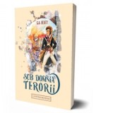 Sub domnia terorii - Cristina Miron, George A. Henty
