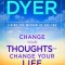 Change Your Thoughts - Change Your Life: Living the Wisdom of the Tao