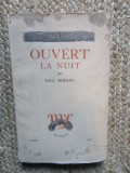 OUVERT LA NUIT - Paul MORAND EXEMPLAR NUMEROTAT