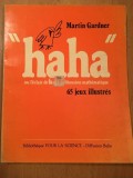 Haha, ou, L&#039;&eacute;clair de la compr&eacute;hension math&eacute;matique, Martin Gardner