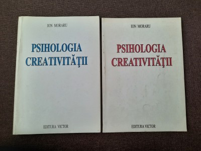 PSIHOLOGIA CREATIVITAȚII - ION MORARU 2 VOLUME foto