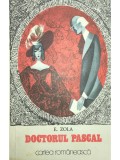 Emile Zola - Doctorul Pascal (Editia: 1975)