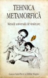 Cumpara ieftin Tehnica metamorfica. Metoda universala de vindecare - Gaston Saint Pierre (Z205)