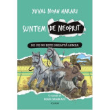 Suntem de neoprit. De ce nu este dreapta lumea - Yuval Noah Harari, Ricard Zaplana Ruiz