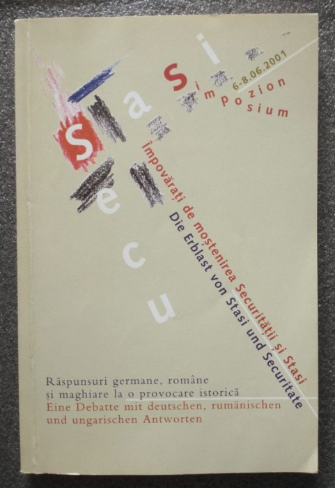 &Icirc;mpovărați de moștenirea Securității și Stasi: răspunsuri germane, rom&acirc;ne și mag