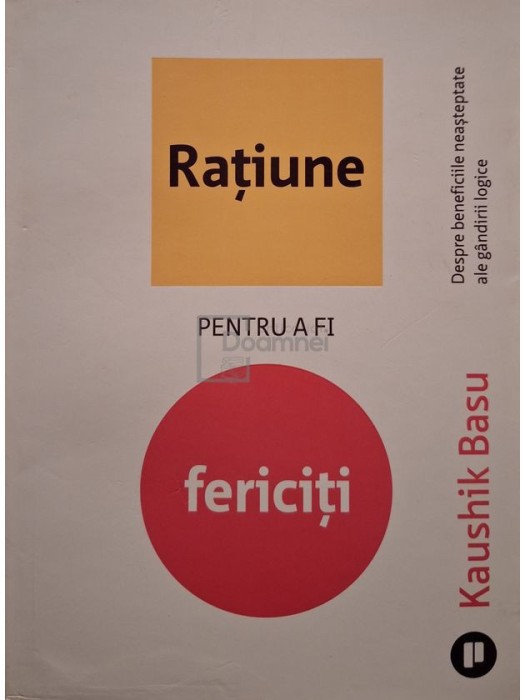 Kaushik Basu - Ratiune pentru a fi fericiti (Editia: 2024)