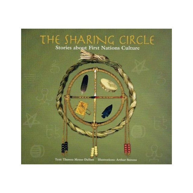 The Sharing Circle: Stories about First Nations Culture