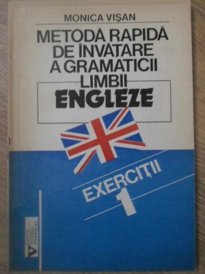 METODA RAPIDA DE INVATARE A GRAMATICII LIMBII ENGLEZE. EXERCITII 1-MONICA VISAN-216264 foto