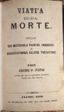 Cartea Viata dupa moarte, autor Joanu P. Papiu, publicata in 1870, legatura noua din piele, format 160 x 120 mm, 143 + VIII pagini