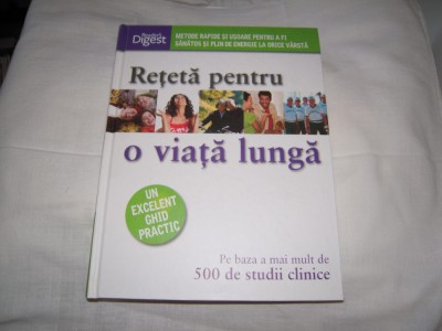 Carte: Reteta pentru o viata lunga - editura Reader&amp;#039;s Digest (2009) foto