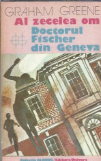 Graham Greene - Al zecelea om. Doctorul Fischer din Geneva (globus) foto