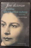 JURNALUL UNEI FETE GREU DE MULTUMIT 1932-1947 - Jeni Acterian
