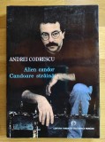 Andrei Codrescu - Alien Candor - Candoare straina (antologie bilingva, stare foarte buna)