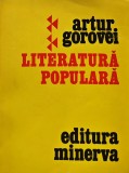 Literatura populara Artur Gorovei carte 1976 Editura Minerva 474 pagini brosata stiinte umaniste