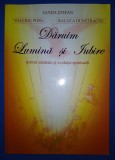 Sanda Stefan - Daruim lumina si iubire pentru sanatate si evolutie spirituala