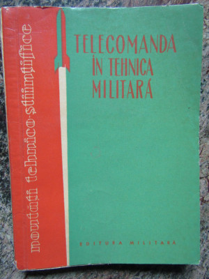 TELECOMANDA IN TEHNICA MILITARA - PAUL IRIMESCU foto