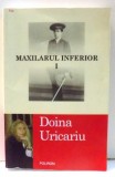 MAXILARUL INFERIOR I de DOINA URICARIU , 2010
