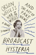 Broadcast Hysteria: Orson Welles&amp;#039;s War of the Worlds and the Art of Fake News foto