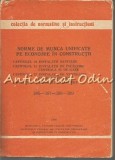 Norme de Munca Unificate pe Economie in Constructii - Instalatii Sanitare, Incalzire, Gaze, Ventilatie, Electrice, 1989