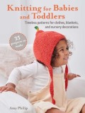 Knitting for Babies: 35 Adorable Patterns for Baby Mittens, Comforters, Cardigans, Hats, and More