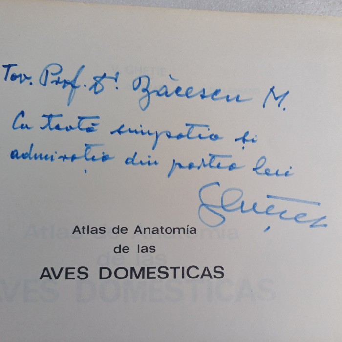 ATLAS DE ANATOMIA PASARILOR DOMESTICE-V.GHETIE CU DEDICATIE SI SEMNATURA-1981 X3.