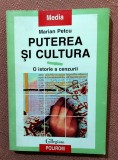 Puterea si cultura. O istorie a cenzurii. Editura Polirom, 1999 - Marian Petcu
