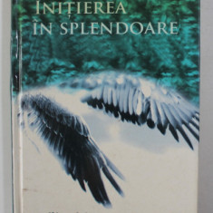 INITIEREA IN SPLENDOARE de OTILIA SIRBU si CRISTIAN TIBERIU POPESCU , 2014