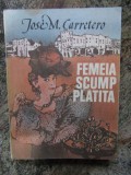 Jose M. Carretero - Femeia scump platita