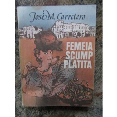 Jose M. Carretero - Femeia scump platita