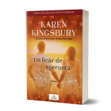 Un licăr de speranță - Paperback - Karen Kingsbury - Act și Politon
