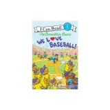 The Berenstain Bears: We Love Baseball!
