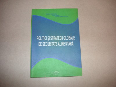 Politici si strategii globale de securitate alimentara - Radu Cotianu foto