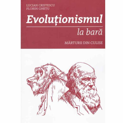 Lucian Cristescu, Florin Ghetu - Evolutionismul la bara - 132765 foto