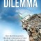 The Protestant&#039;s Dilemma: How the Reformation&#039;s Shocking Consequences Point to the Truth of Catholicism