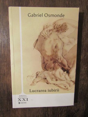 Lucrarea iubirii - Gabriel Osmonde foto