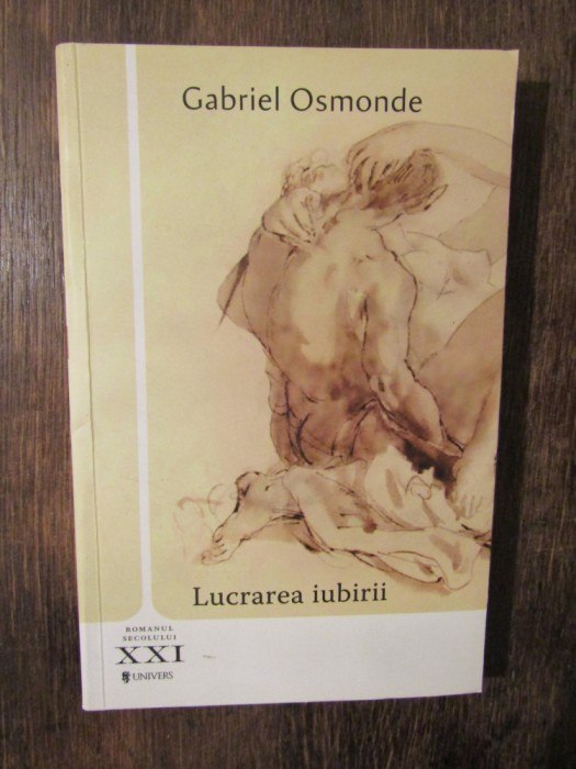 Lucrarea iubirii - Gabriel Osmonde