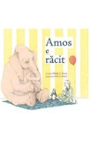 Amos e racit - Philip C. Stead, Erin E. Stead