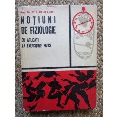NOTIUNI DE FIZIOLOGIE CU APLICATII LA EXERCITIILE FIZICE de FL. C. ULMEANU